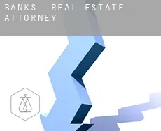 Banks real estate attorney