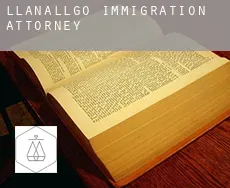 Llanallgo  immigration attorney