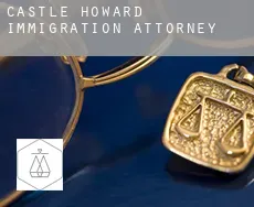 Castle Howard  immigration attorney